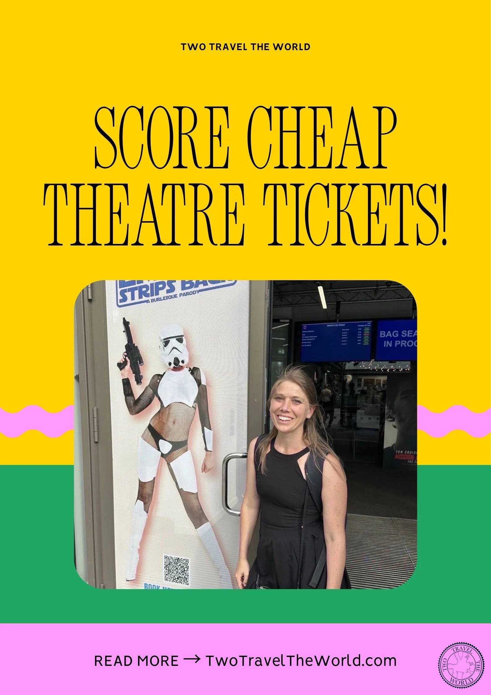 Score Cheap Theatre Tickets — colourful pin with photo outside The Empire Strips Back show