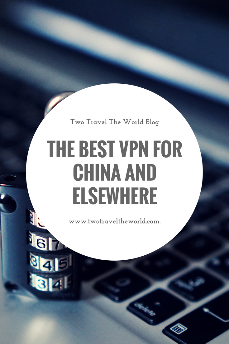 Two Travel The World Best VPN China